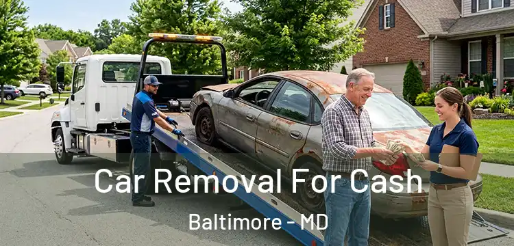 Car Removal For Cash Baltimore - MD