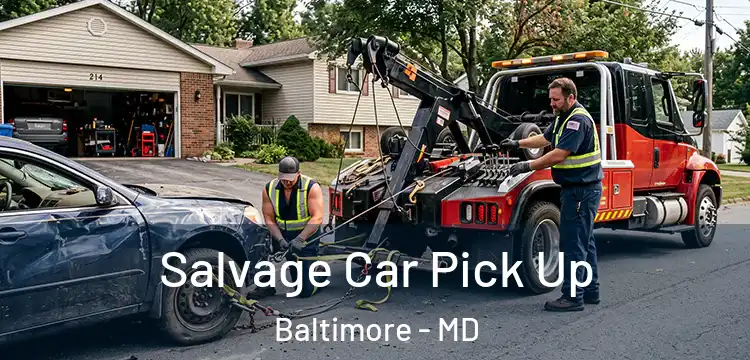 Salvage Car Pick Up Baltimore - MD
